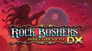 Rock Boshers DX: Director's Cut