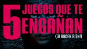 5 juegos que te engañan... ¡pero por tu bien!